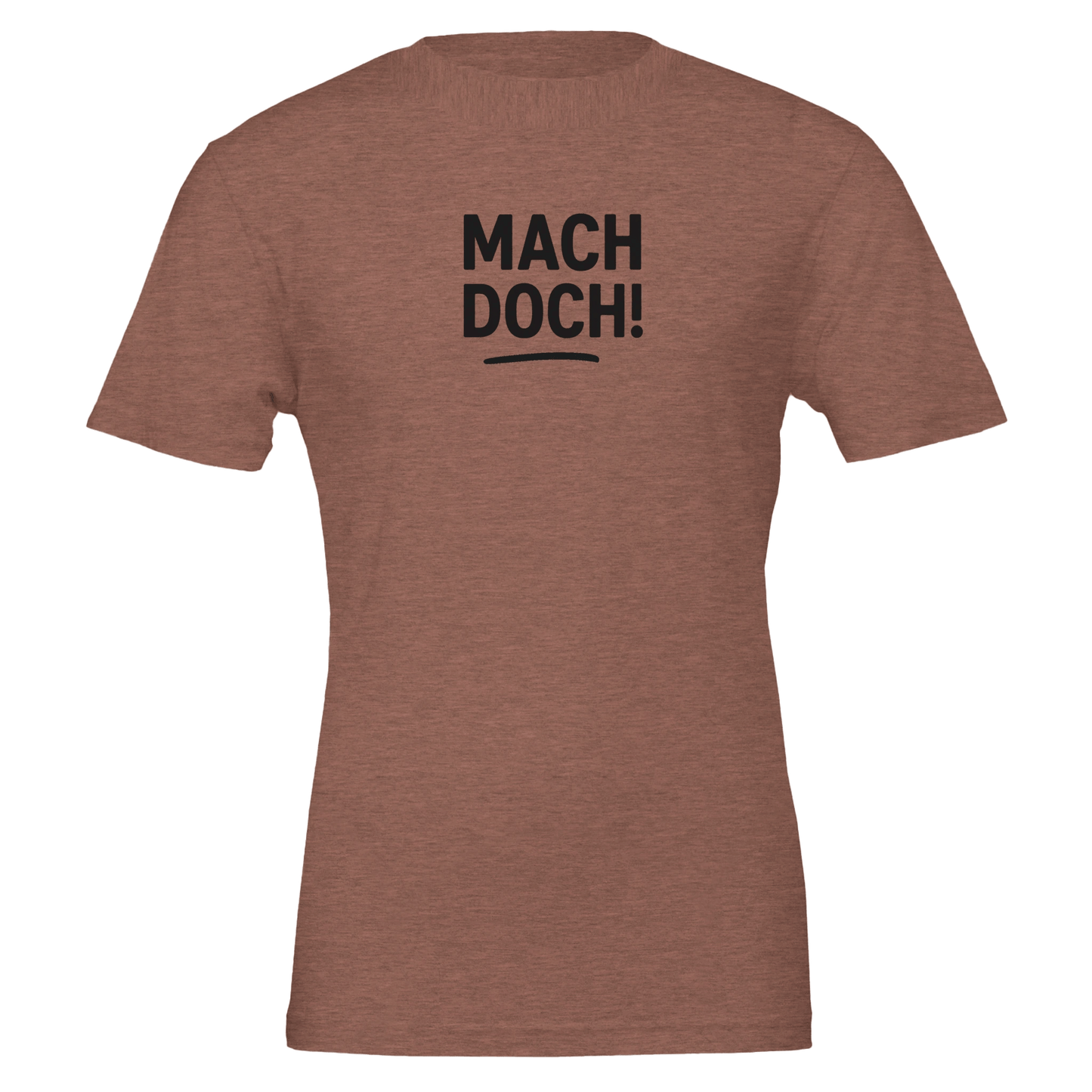 Unisex T-Shirt – Mach doch! – Fun Shirt für Alltag & Freizeit - Zauberwerk