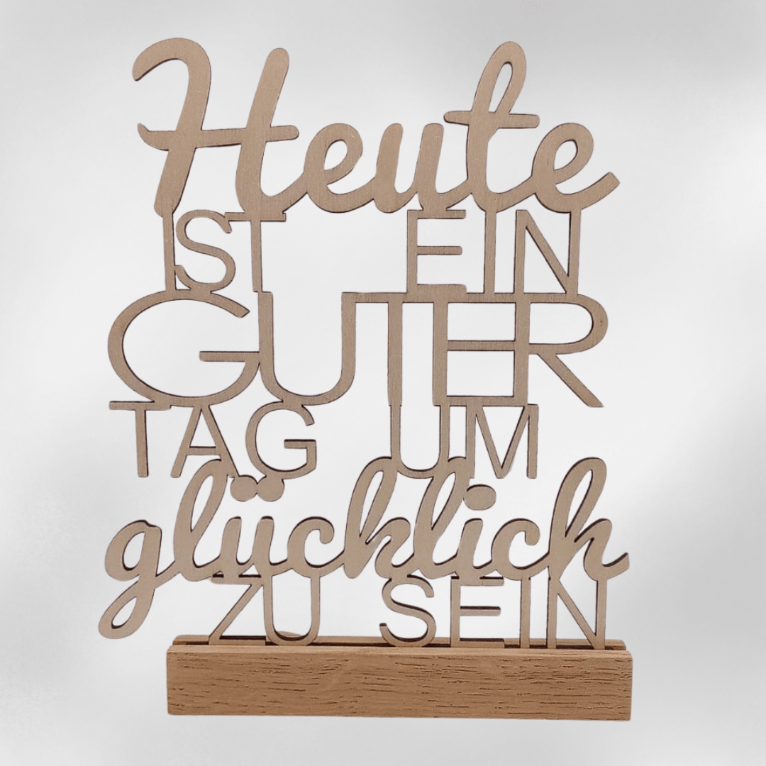 Deko - Aufsteller „Heute ist ein guter Tag“ – Holzschriftzug mit positiver Botschaft - Zauberwerk