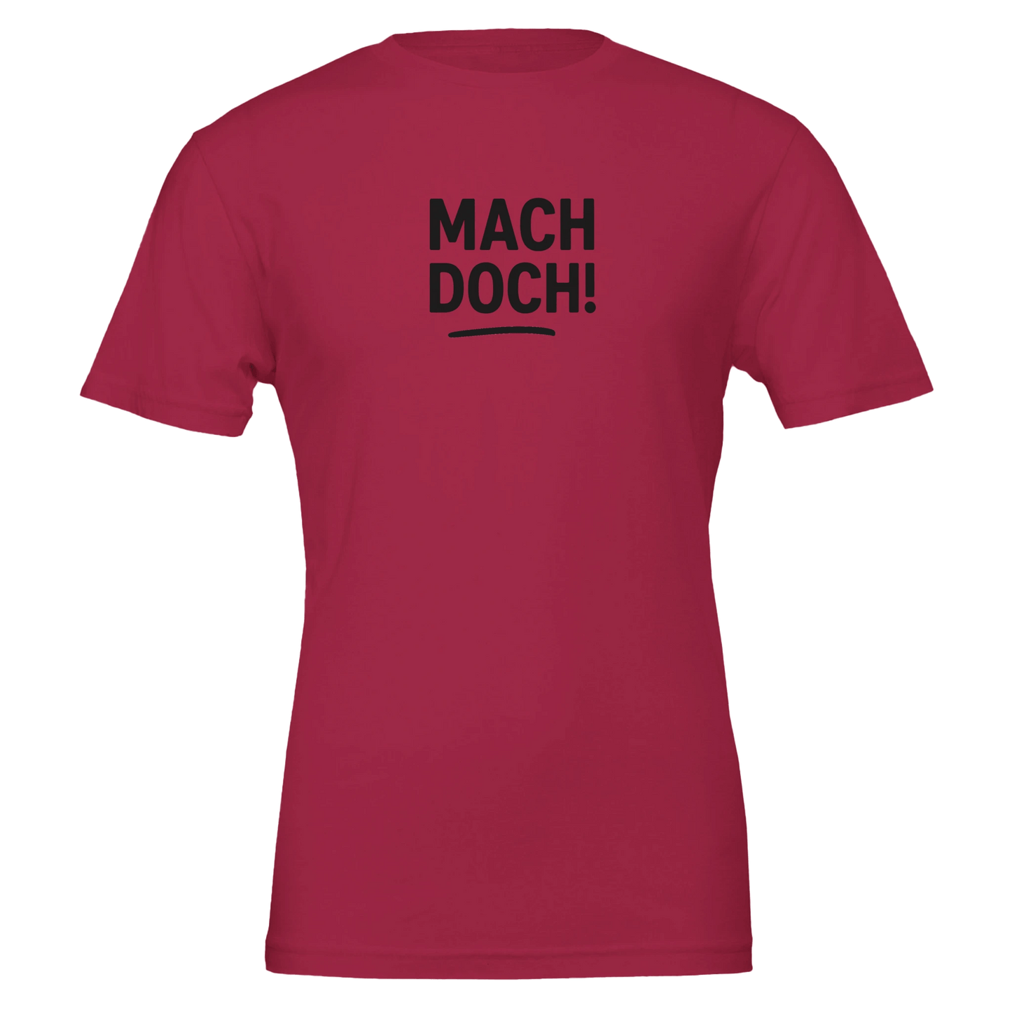 Unisex T-Shirt – Mach doch! – Fun Shirt für Alltag & Freizeit - Zauberwerk