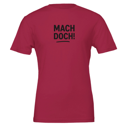 Unisex T-Shirt – Mach doch! – Fun Shirt für Alltag & Freizeit - Zauberwerk