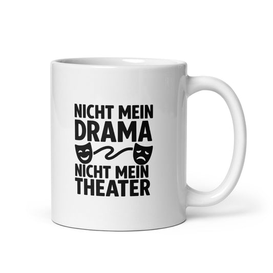 Tasse „Nicht mein Drama, nicht mein Theater“ – witziger Kaffeebecher aus Keramik - Zauberwerk